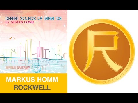 Markus Homm - Rockwell (Deeper Sounds of Miami 08 )
