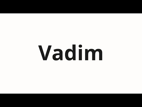 How to pronounce Vadim | Вадим (Vadim in Russian)