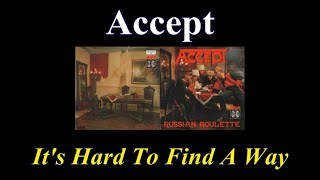 Accept - It&#39;s Hard to Find a Way - Lyrics - Tradução pt-BR