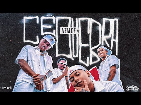 Os Quebradeiras, DJ BABY, Mousik - Vem de 4 (Clipe Oficial)