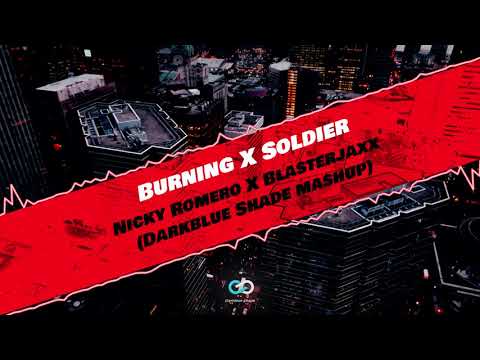 Nicky Romero X Blasterjaxx & Breathe Carolina - Burning X Soldier
