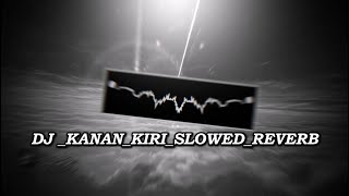 Download lagu DJ KANAN KIRI SLOWED REVERB VIRAL TIKTOK mp3 Download lagu DJ KANAN KIRI SLOWED REVERB VIRAL TIKTOK mp3