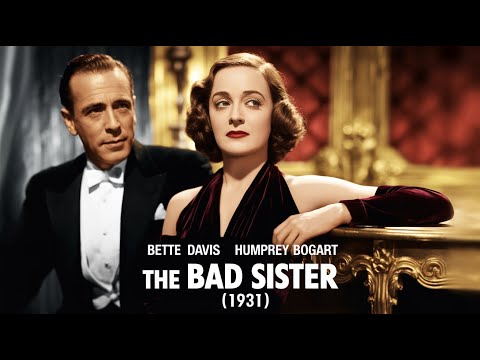 The Bad Sister (1931) Classic Film, Bette Davis, Humphrey Bogart | Full Classic Movie