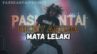 Download lagu MATA LELAKI-NICKY ASTRIA (PASUKANTAIPROJECT VERSION) mp3