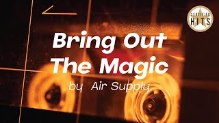 Bring Out The Magic by Air Supply