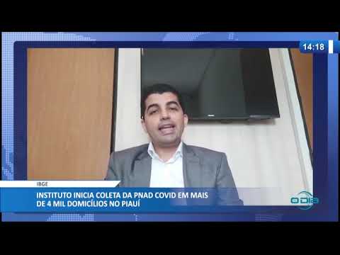 IBGE inicia coleta da PNAD Covid em mais de 4 mil domiciÌlios no PiauiÌ (07 05 20)