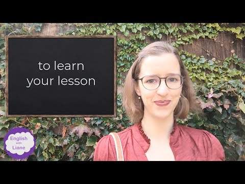 Idiom - to learn your lesson