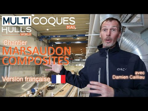 Marsaudon Composites - Visite chantier exclusive - Multicoques Mag