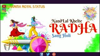 Radha Sang Holi Nandlal Khelte Song Status  Holi S