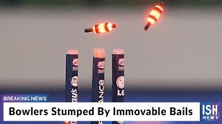 Bowlers Stumped By Immovable Bails