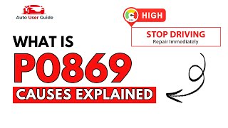 What is P0869 : Engine Error Code Causes Explained