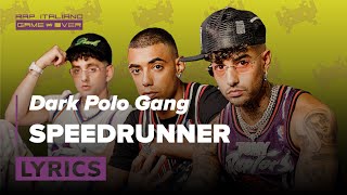 Dark Polo Gang - Speedrunner (Lyrics Video)