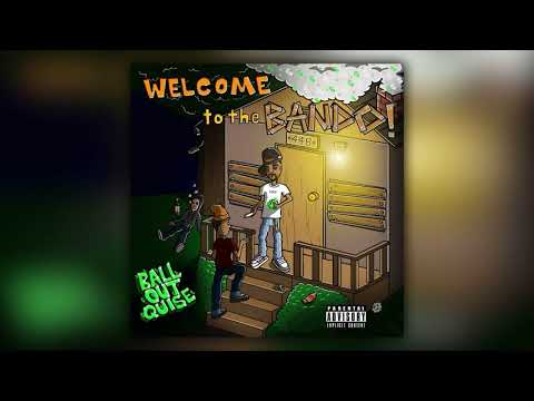 BalloutQui$e - BALLOUT (WELCOME TO THE MF BANDO) (Prod. SoloDaSavior) [Full Tape]