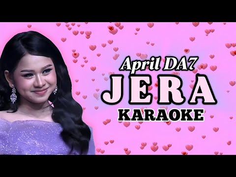 April DA7 - JERA | Full Lirik Karaoke Nada Pria & Wanita | D'Academy 7 Terbaru (HD)