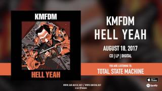 KMFDM "HELL YEAH" Official Song Stream - #4 TOTAL STATE MACHINE