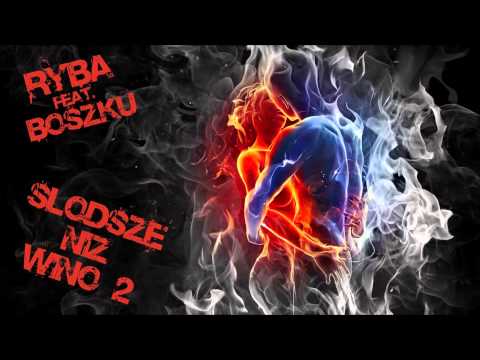 Ryba & Boszku - Słodsze niż wino 2