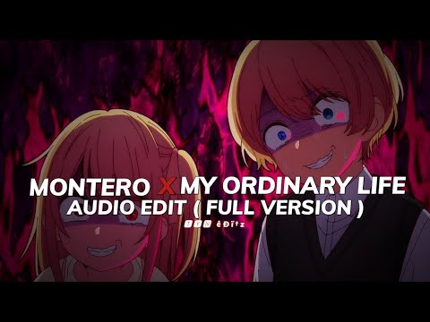 Montero x My ordinary life ( Full version ) - Lil Nas X with The Living tombstone『edit audio』