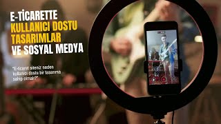 E-Ticaret Rehberi 88-Eticarette Kullanıcı Dostu Siteler ve Sosyal Medya Pazarlam