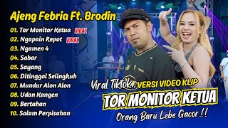 Download lagu Ajeng Febria Ft Brodin - TOR MONITOR KETUA - NGAPAIN REPOT - NGAMEN 4 || FULL ALBUM DANGDUT KOPLO mp3
