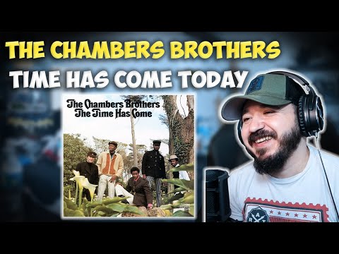 THE CHAMBERS BROTHERS - Time Has Come Today | FIRST TIME REACTION