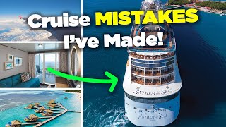Cruise mistakes I've made!