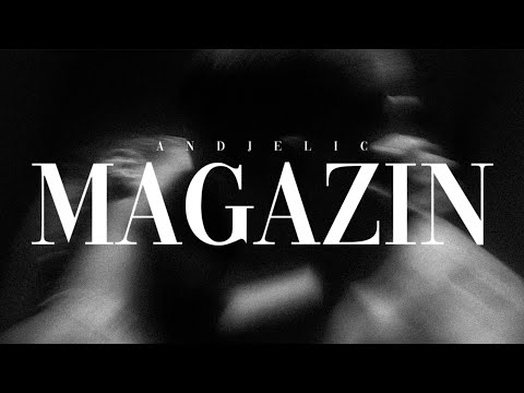 ANDJELIC - MAGAZIN 📰 (OFFICIAL VIDEO)