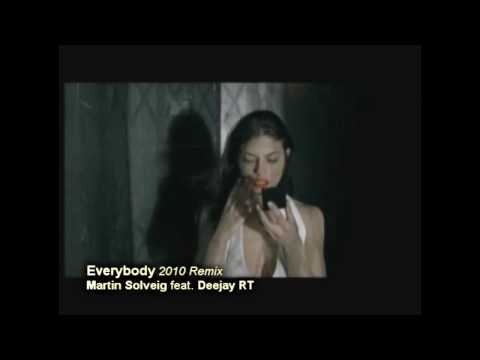Martin Solveig feat. Deejay RT - Everybody 2010 Remix