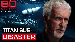 James_Cameron_reveals_new_information_about_Titanic_sub_disaster_|_60_Minutes_Australia