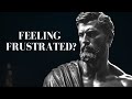 7 STOIC practices to HANDLE FRUSTRATION  | Stoicism (A Must Watch)