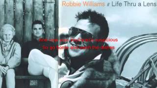 Life thru a lens - Robbie Williams (Lyrics)