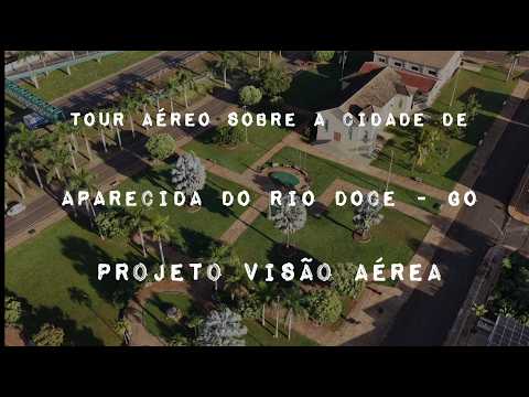 APARECIDA DO RIO DOCE GOIÁS, PROJETO VISÃO AÉREA - TOUR AÉREO PELA CIDADE.