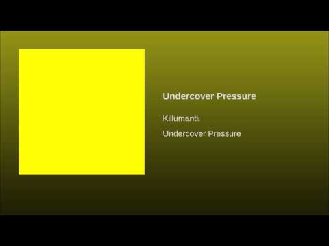 Killumantii - Undercover Pressure (Full Single)