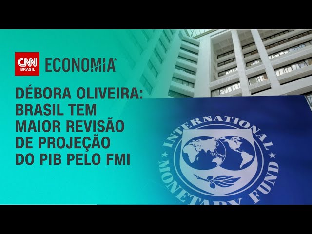 Débora Oliveira: Brasil tem maior revisão de projeção do PIB pelo FMI | CNN NOVO DIA