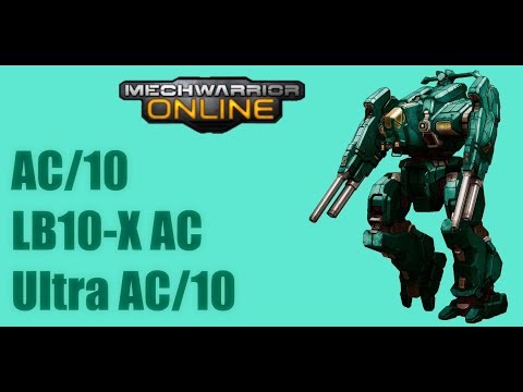 Lets Play Mechwarrior Online #91 + AC/10 vs LB10-X AC vs Ultra AC/10