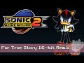 For True Story (Sonic vs Shadow Final Fight) [Mega Drive Remix] - Sonic Adventure 2