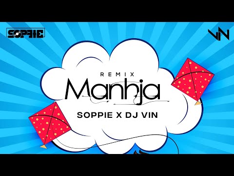 Manjha | Remix | SOPPIE X DJ VIN Promo Video | Riyaz Aly, Aayush Sharma, Saiee M Manjrekar, Vishal M