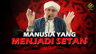 Download lagu MANUSIA YANG MENJADI SETAN - Hikmah Buya Yahya mp3