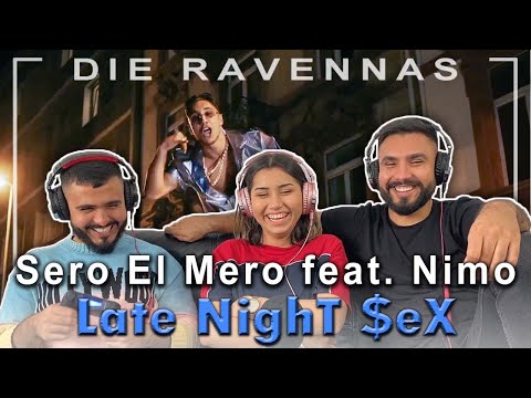 Reaktion auf Sero El Mero feat. Nimo - Late NighT $eX | Die Ravennas