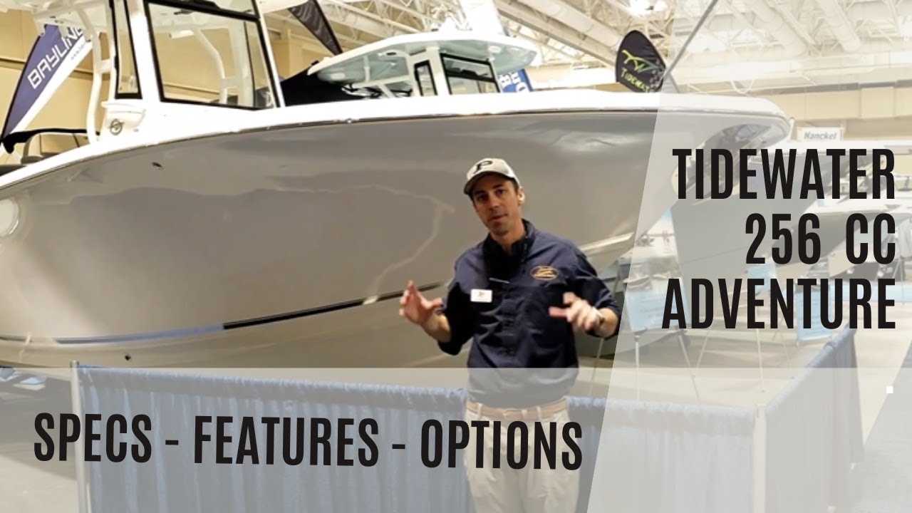 Tidewater 256 CC Adventure Walkthrough Review