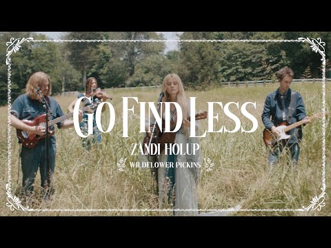Zandi Holup - Go Find Less (Pickin’ in the Meadow)