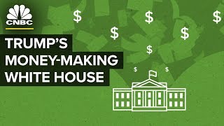 trump s white house has been a money- making machine video