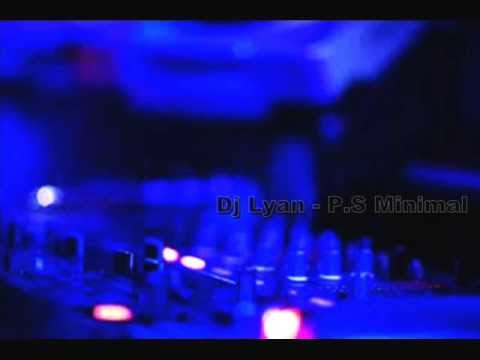 Dj Lyan - P.S Minimal