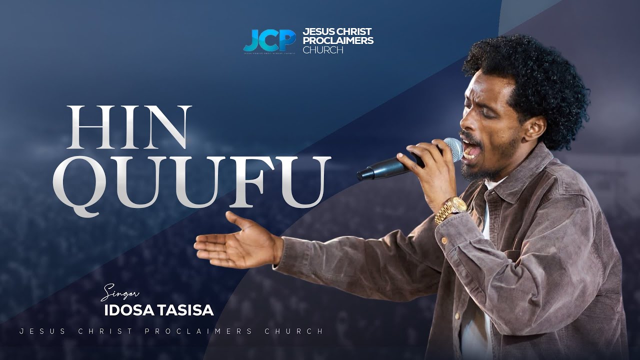 SINGER || IDOSA TASISA || HIN QUUFU || JCP CHURCH MULTIMEDIA || 2025