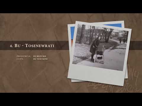 BU - 04 Tosenewrati (official audio) prod. DJ Rezume, cuty: DJ Tentato | NADGRYZIONY ZĘBEM CZASU