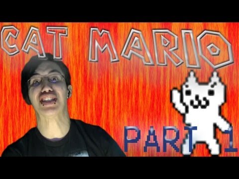 CAT MARIO - THE FUNNY RAGE PART 1