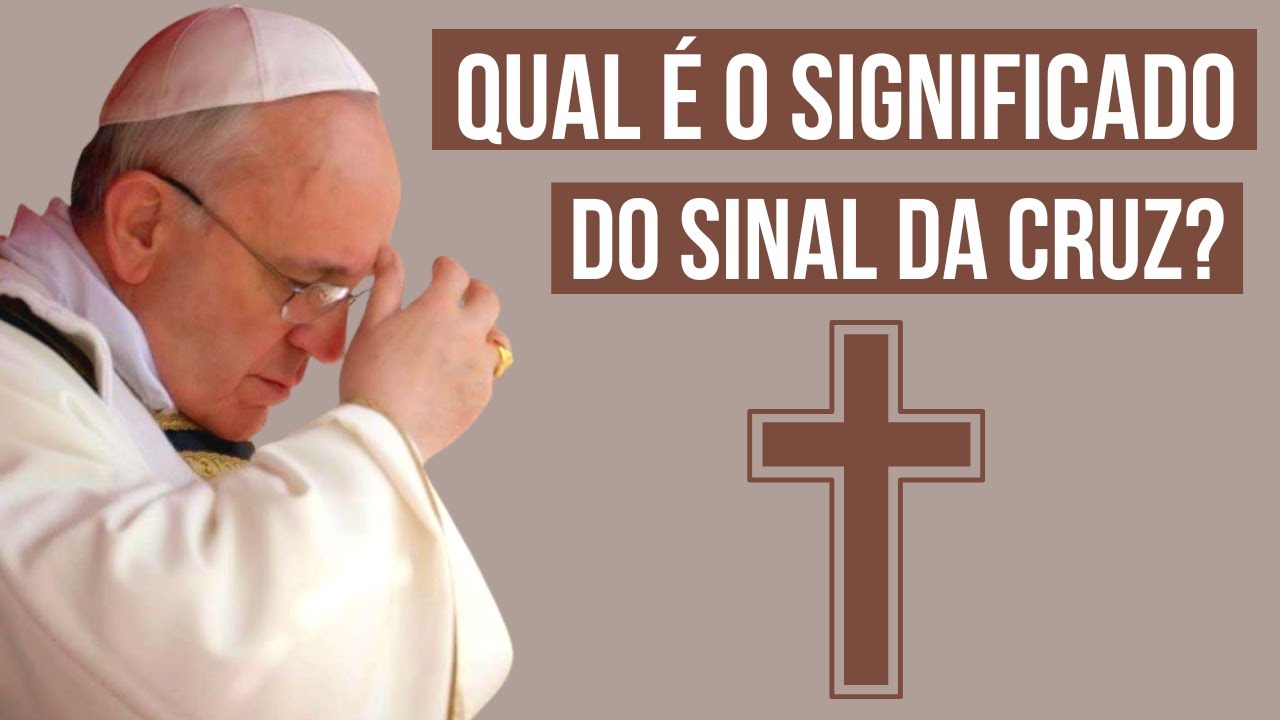 QUAL É O SIGNIFICADO DO SINAL DA CRUZ NA TESTA, NA BOCA E NO PEITO?