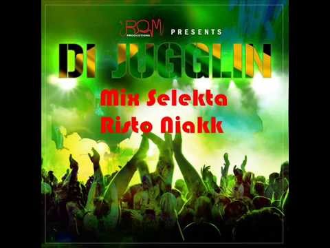 Di Jugglin Riddim Mix S Risto Niakk