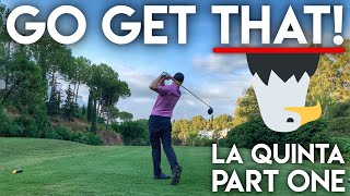 GO GET THAT!! La Quinta Course Vlog - Peter Finch vs Matt Fryer vs The Average G