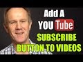 How to Add A Subscribe Button To All Videos On ...