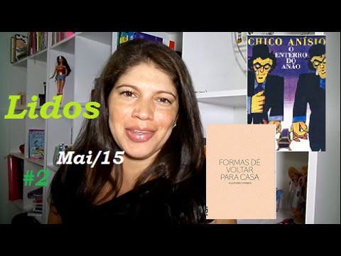 Livros lidos: O enterro do anão (Chico Anisio) + Formas de voltar para casa (Alejandro Zambra)